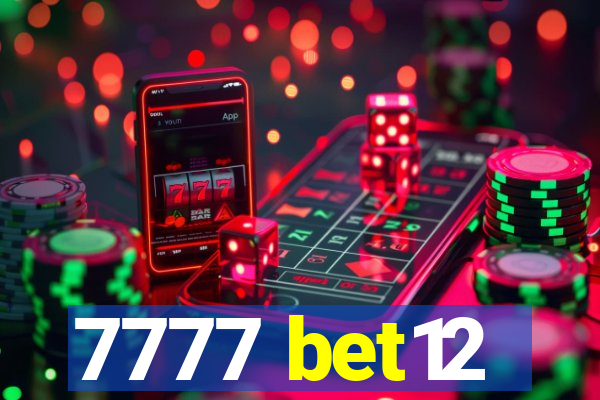 7777 bet12