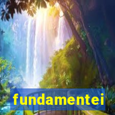 fundamentei