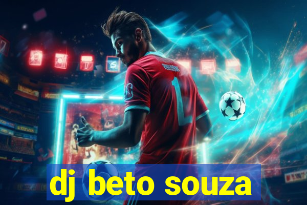 dj beto souza