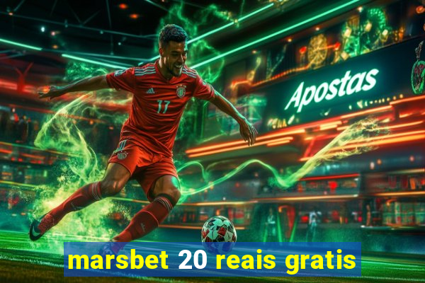 marsbet 20 reais gratis