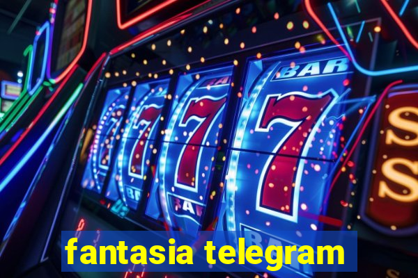 fantasia telegram