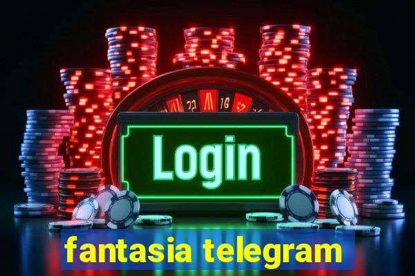 fantasia telegram