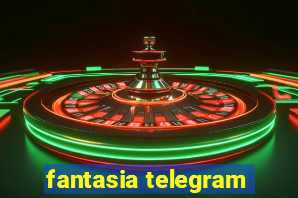 fantasia telegram