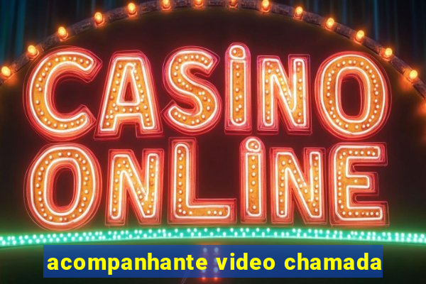 acompanhante video chamada