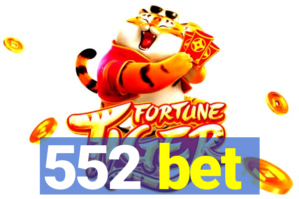 552 bet