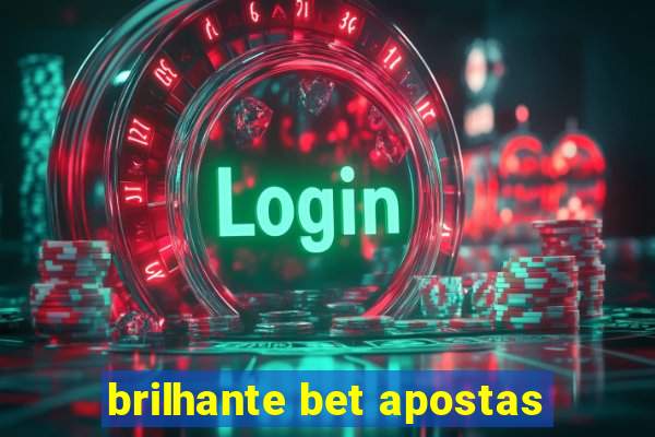 brilhante bet apostas