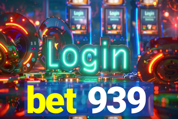 bet 939