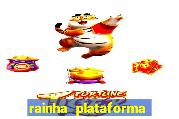 rainha plataforma de jogos