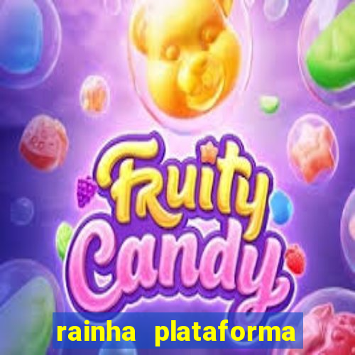 rainha plataforma de jogos