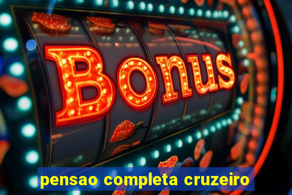 pensao completa cruzeiro