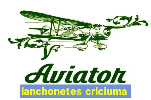 lanchonetes criciuma