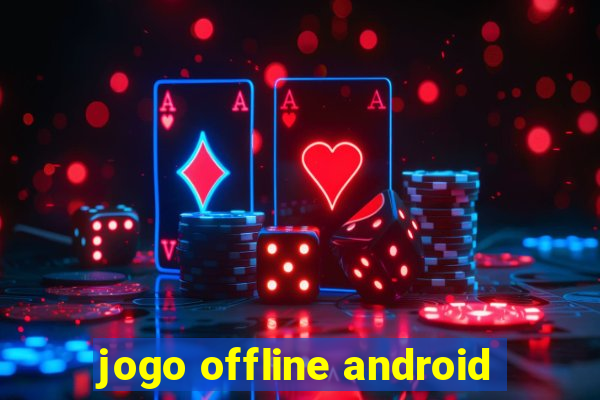 jogo offline android