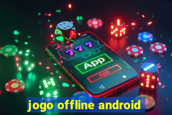 jogo offline android