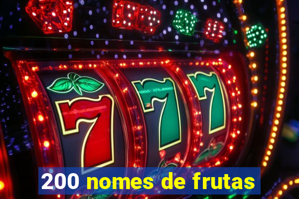 200 nomes de frutas