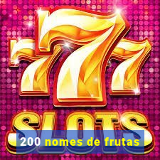 200 nomes de frutas