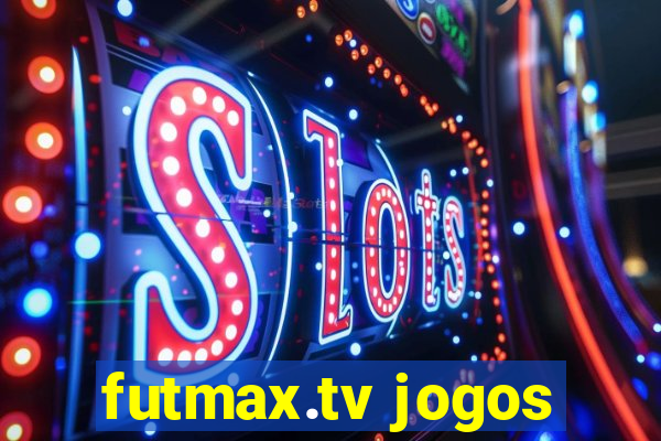 futmax.tv jogos