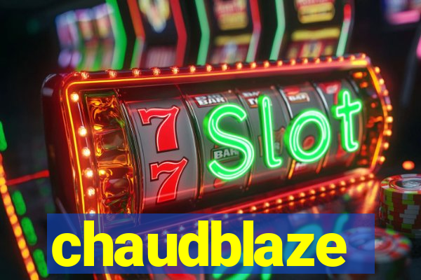 chaudblaze