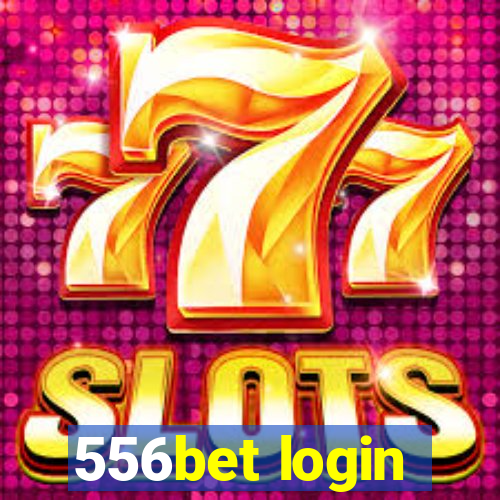 556bet login