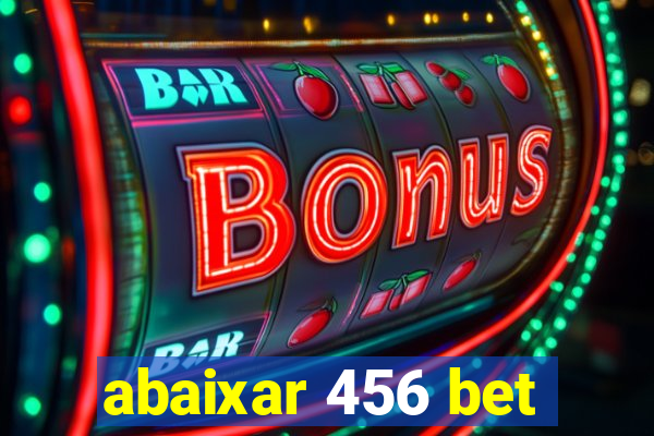 abaixar 456 bet