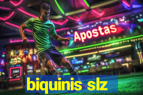 biquinis slz