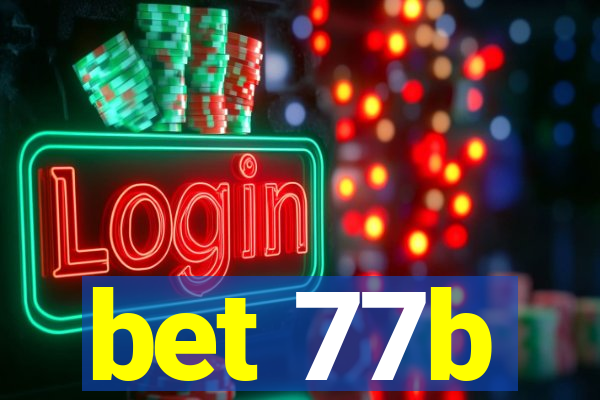 bet 77b