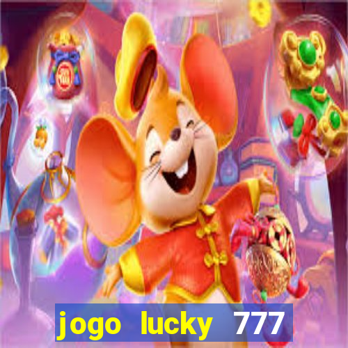 jogo lucky 777 paga mesmo