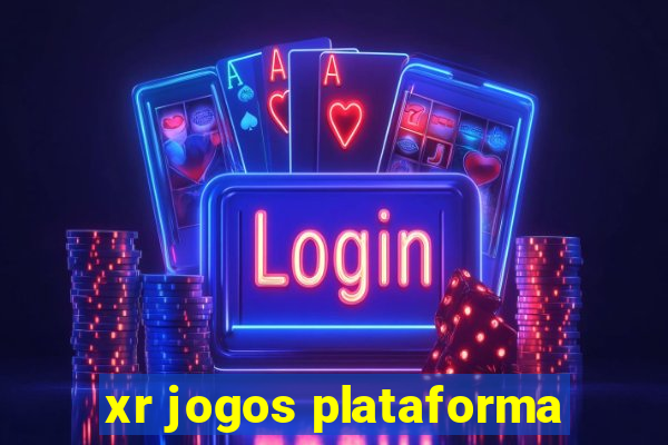 xr jogos plataforma