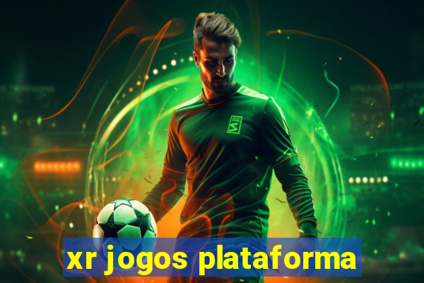 xr jogos plataforma