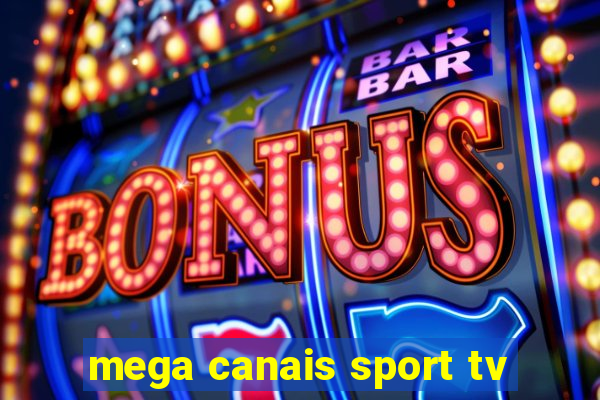 mega canais sport tv