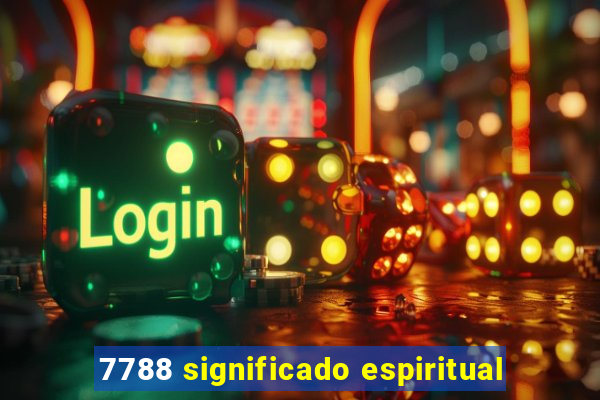 7788 significado espiritual