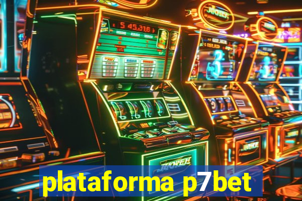 plataforma p7bet