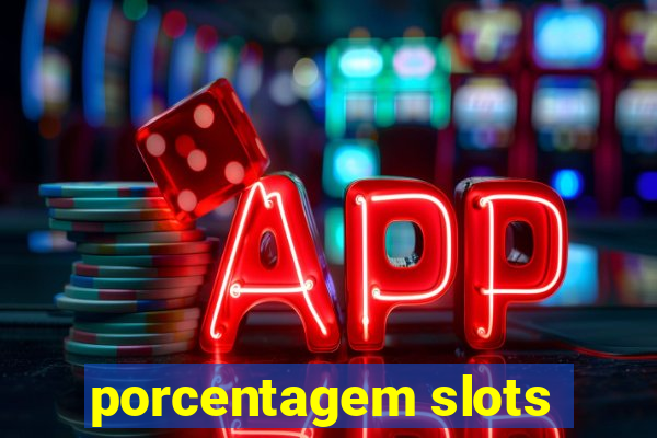 porcentagem slots