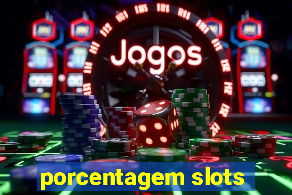 porcentagem slots