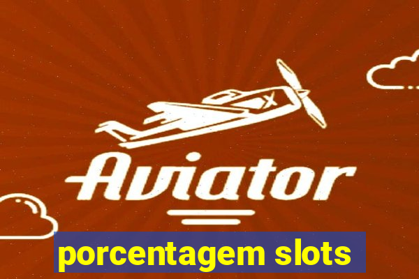 porcentagem slots