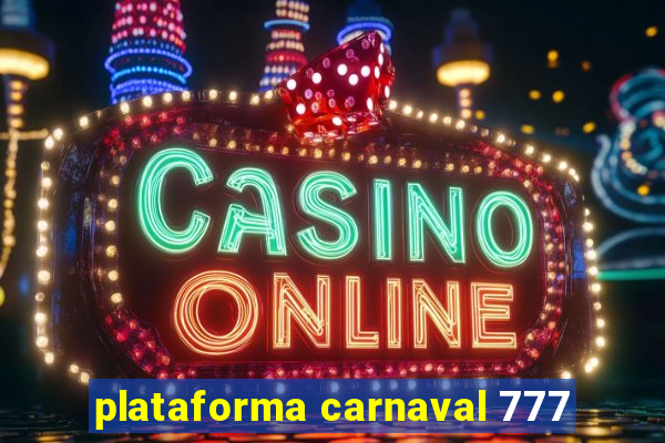 plataforma carnaval 777