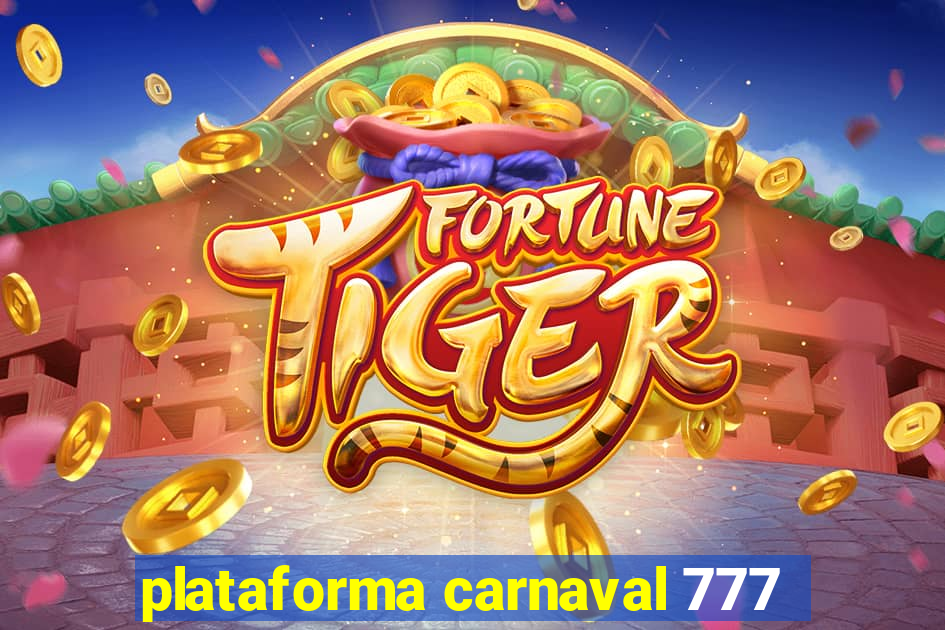 plataforma carnaval 777