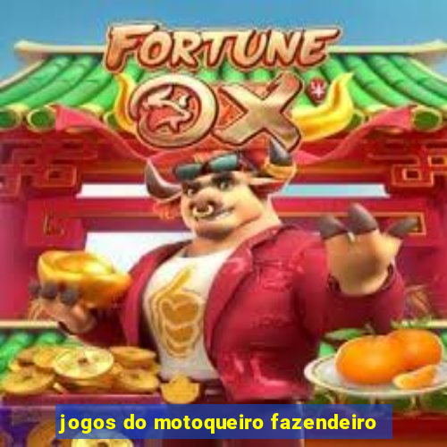 jogos do motoqueiro fazendeiro