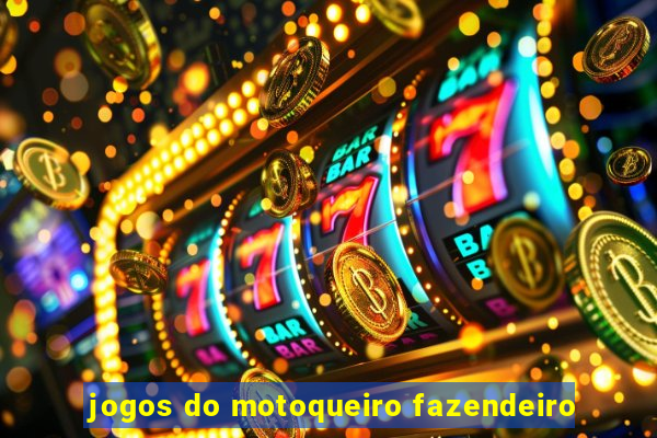 jogos do motoqueiro fazendeiro