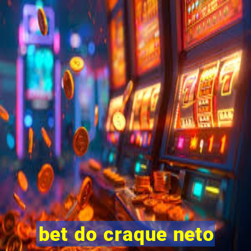 bet do craque neto