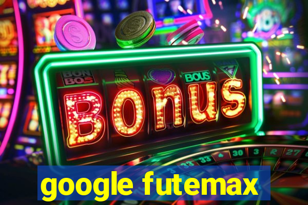 google futemax