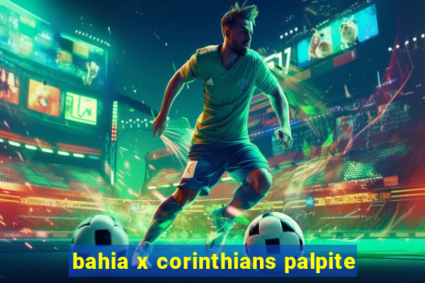 bahia x corinthians palpite