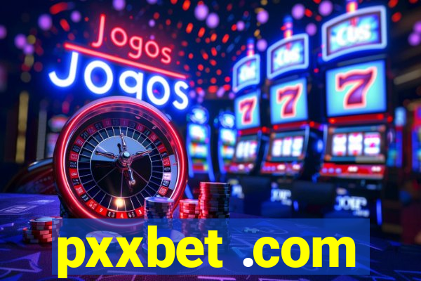 pxxbet .com