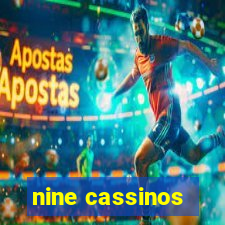 nine cassinos