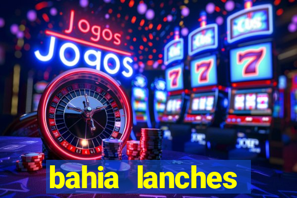 bahia lanches franca santa efigenia telefone