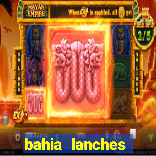 bahia lanches franca santa efigenia telefone