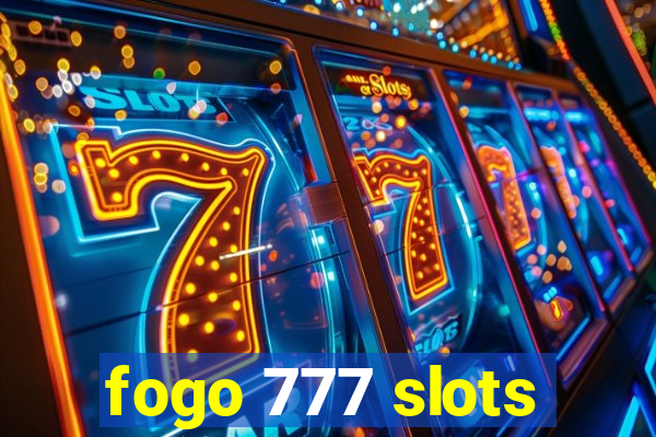 fogo 777 slots