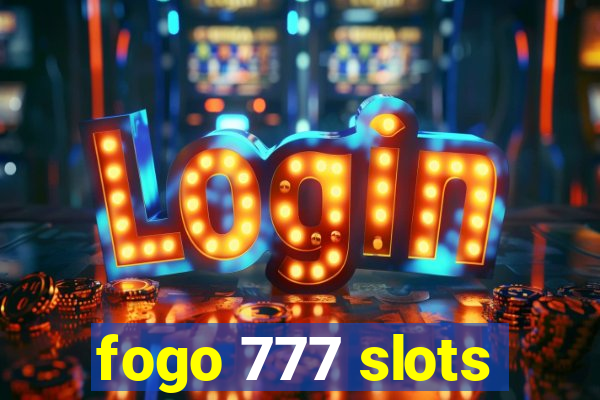 fogo 777 slots