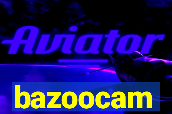 bazoocam