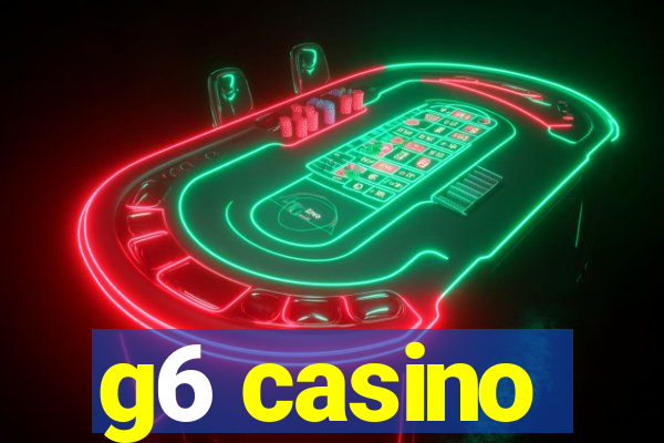 g6 casino