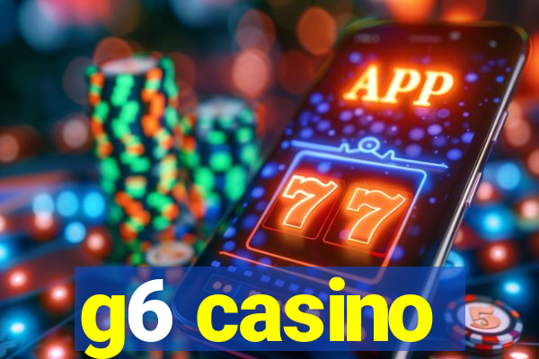 g6 casino